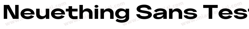 Neuething Sans Test Bold ExExpanded字体转换